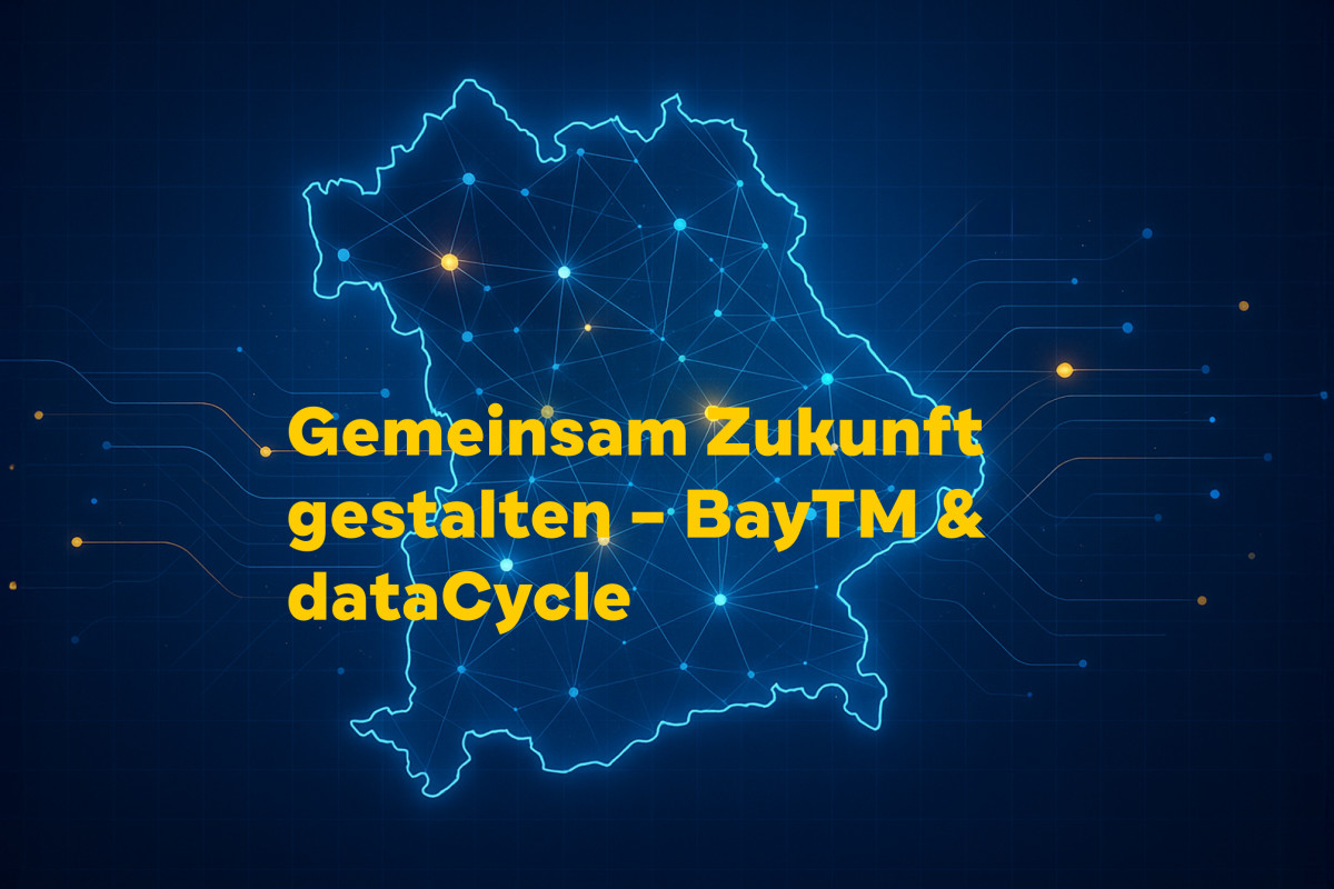 Bayern mit dem Titel Gemeinsam Zukunft gestalten – BayTM & dataCycle